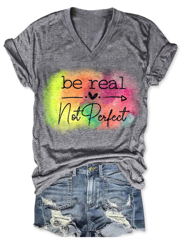 Be Real Not Perfect Printed T-shirt