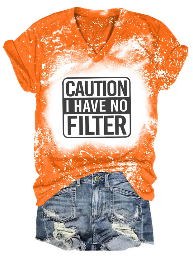 Caution I Have No Filter Tie Dye T-shirt